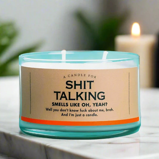 A Candle for Shit Talking